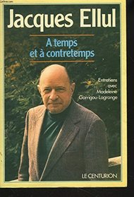 A temps et a contretemps: Entretiens avec Madeleine Garrigou-Lagrange (Les Interviews) (French Edition)