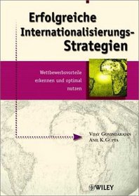 Erfolgreiche Internationalisierungs-Strategien: Wettbewerbsvorteile Erkennen Und Optimal Nutzen (German Edition)