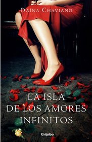 La Isla de Los Amores Infinitos (Spanish Edition)