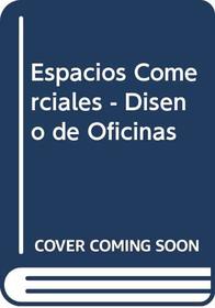 Espacios Comerciales - Diseno de Oficinas (Spanish Edition)