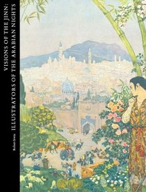 Visions of the Jinn: Illustrators of the Arabian Nights (Studies in the Arcadian Library)