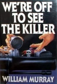 We're Off to See the Killer (Shifty Lou Anderson, Bk 7)