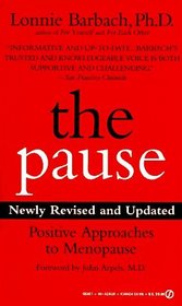 The Pause : Positive Approaches to Menopause; Newly Revised and Updated