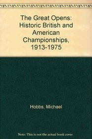 The Great Opens: Historic British and American Championships, 1913-1975