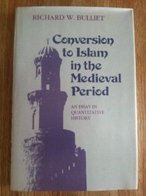 Conversion to Islam in the Medieval Period: An Essay in Quantitative History