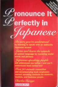 Pronounce It Perfectly in Japanese (Pronounce It Perfectly)