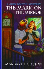 The Mark on the Mirror (Judy Bolton Mysteries)