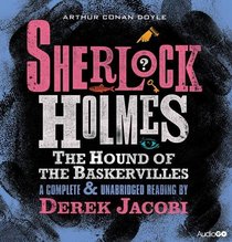 The Hound of the Baskervilles: An Unabridged Reading by Sir Derek Jacobi (Sherlock Holmes)