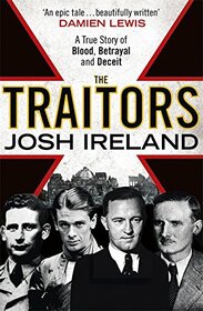 The Traitors: A True Story of Blood, Betrayal and Deceit