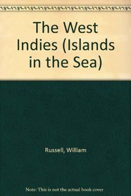 The West Indies (Islands in the Sea)