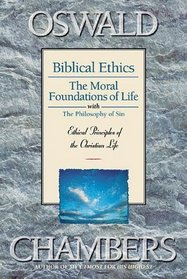 Biblical Ethics: The Moral Foundations of Life, the Philosophy of Sin