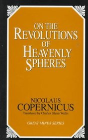 On the Revolutions of Heavenly Spheres (Great Minds Series)