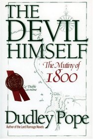 The Devil Himself: The Mutiny of 1800