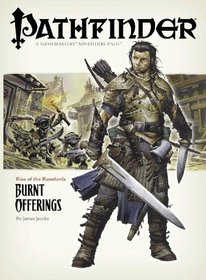 Pathfinder #1 Rise Of The Runelords: Burnt Offerings (Pathfinder; Rise of the Ruinlords)
