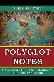 Polyglot Notes: Practical Tips for Learning Foreign Language