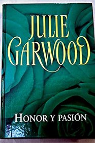 Honor y pasion (Honor's Splendour) (Spanish Edition)