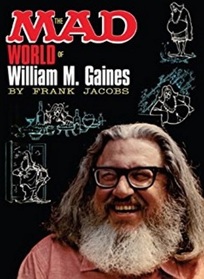 The Mad World of William M. Gaines