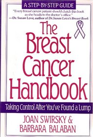 The Breast Cancer Handbook : Taking Control After You've Found a Lump