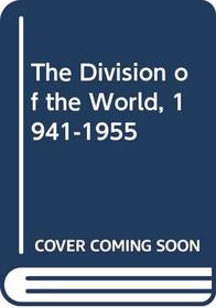 The Division of the World, 1941-1955