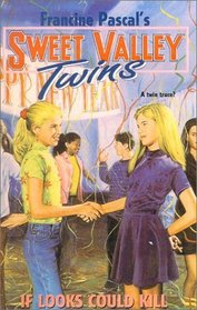 If Looks Could Kill #112 (Sweet Valley Twins (Hardcover))