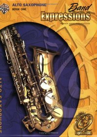 Band Expressions, Book One: Alto Saxophone, Texas Edition (Expressions Music Curriculum)