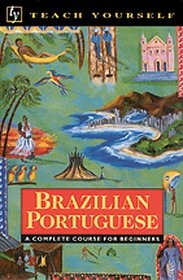 Teach Yourself Brazilian Portuguese: A Complete Course for Beginners (Book and Cassettes)