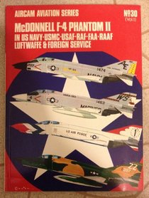 McDonnell F-4 Phantom II: In US Navy - USMC - USAF - RAF - FAA - RAAF, Luftwaffe  foreign service; (Aircam aviation series, no. 30)