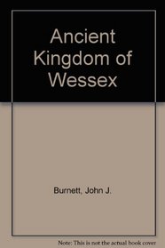 ANCIENT KINGDOM OF WESSEX