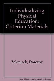 Individualizing Physical Education: Criterion Materials