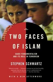 The Two Faces of Islam : Saudi Fundamentalism and Its Role in Terrorism