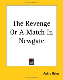 The Revenge or a Match in Newgate