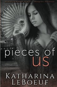 Pieces of Us (Damaged Heart Series : Prequel)