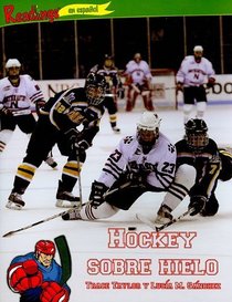 Hockey sobre hielo / Ice Hockey (Deportes (Action Sports)) (Spanish Edition)