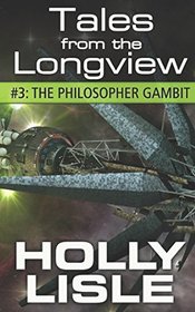 The Philosopher Gambit (Tales from The Longview)