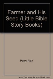 Farmer and His Seed (Little Bible Story Books)