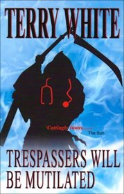 Trespassers will be Mutilated (Marcus Moon Series)