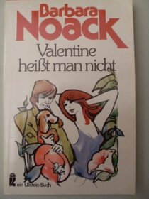 Valentine heit man nicht.