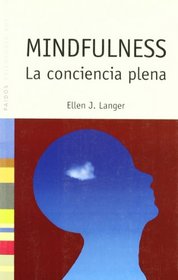 Mindfulness: La conciencia plena/ The Full Consciousness (Psicologia Hoy/ Psychology Today) (Spanish Edition)