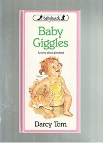 Baby Giggles: A Story about Playtime (Baby Bunch Series)