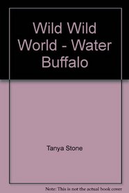 Wild Wild World - Water Buffalo (Wild Wild World)