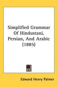 Simplified Grammar Of Hindustani, Persian, And Arabic (1885)