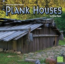 Plank Houses (American Indian Homes)