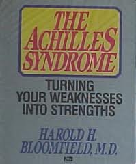 The Achilles Syndrome: Turning Your Weaknesses into Strengths