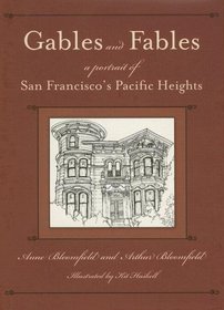 Gables and Fables: A Portrait of San Francisco's Pacific Heights
