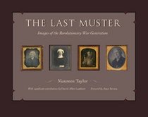 The Last Muster: Images of the Revolutionary War Generation