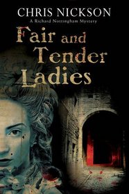 Fair and Tender Ladies (Richard Nottingham, Bk 6)