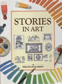 Stories in Art (Merlion Arts Library)