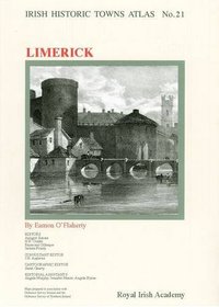 Irish Historic Towns Atlas No 21: Limerick