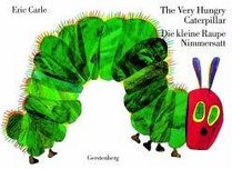 The Very Hungry Caterpillar / Die kleine Raupe Nimmersatt (English / German Edition)