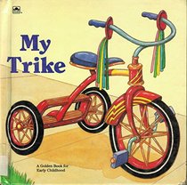My Trike (Golden Book for Early Childhood)